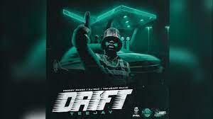 Teejay – Drift Ft. DJ Mac