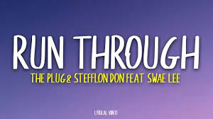 The Plug x Stefflon Don feat Swae Lee – Run Through