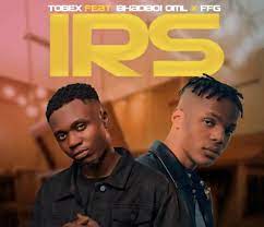 Tobex – IRS ft. Bhadboi OML & FFG