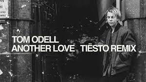 Tom Odell – Another Love (Tiësto Remix)