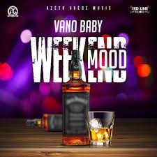 Vano Baby – WEEK-END MOOD
