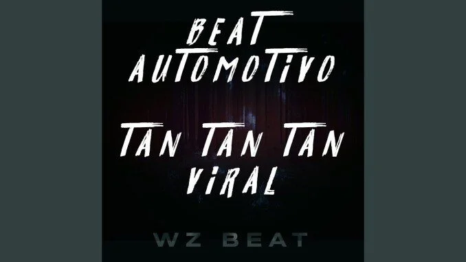 WZ Beat - Beat Automotivo Tan Tan Tan Viral