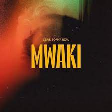 ZERB & Sofiya Nzau – Mwaki