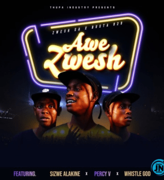 Zwesh SA – Awe Zwesh ft. Busta 929, Sizwe Alakine, Percy V & Whistle God