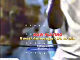 kwesi Amewuga – Do or Die