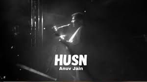 Anuv Jain – Husn (Song)