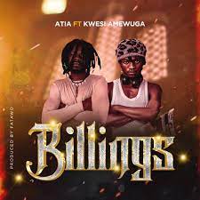 Atia – Billings Ft. Kwesi Amewuga