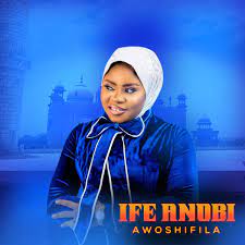 Awoshifila – Ife Anobi