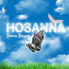 Banzy Banero – Hosanna