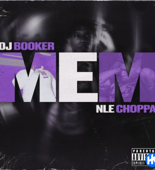 DJ Booker – MEM Ft. NLE Choppa