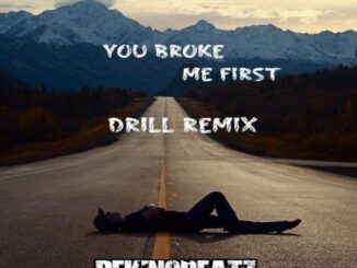 DJ Challenge X – You Broke Me First (Drill Remix)