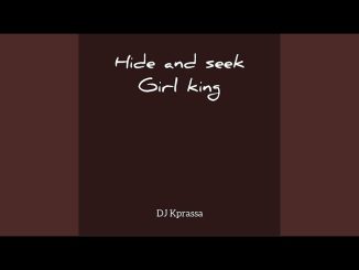 DJ Kprassa – Hide and Seek (Girl King)