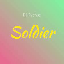 DJ Rychuz – Soldier