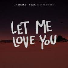 DJ Snake – Let Me Love You Ft Justin Bieber