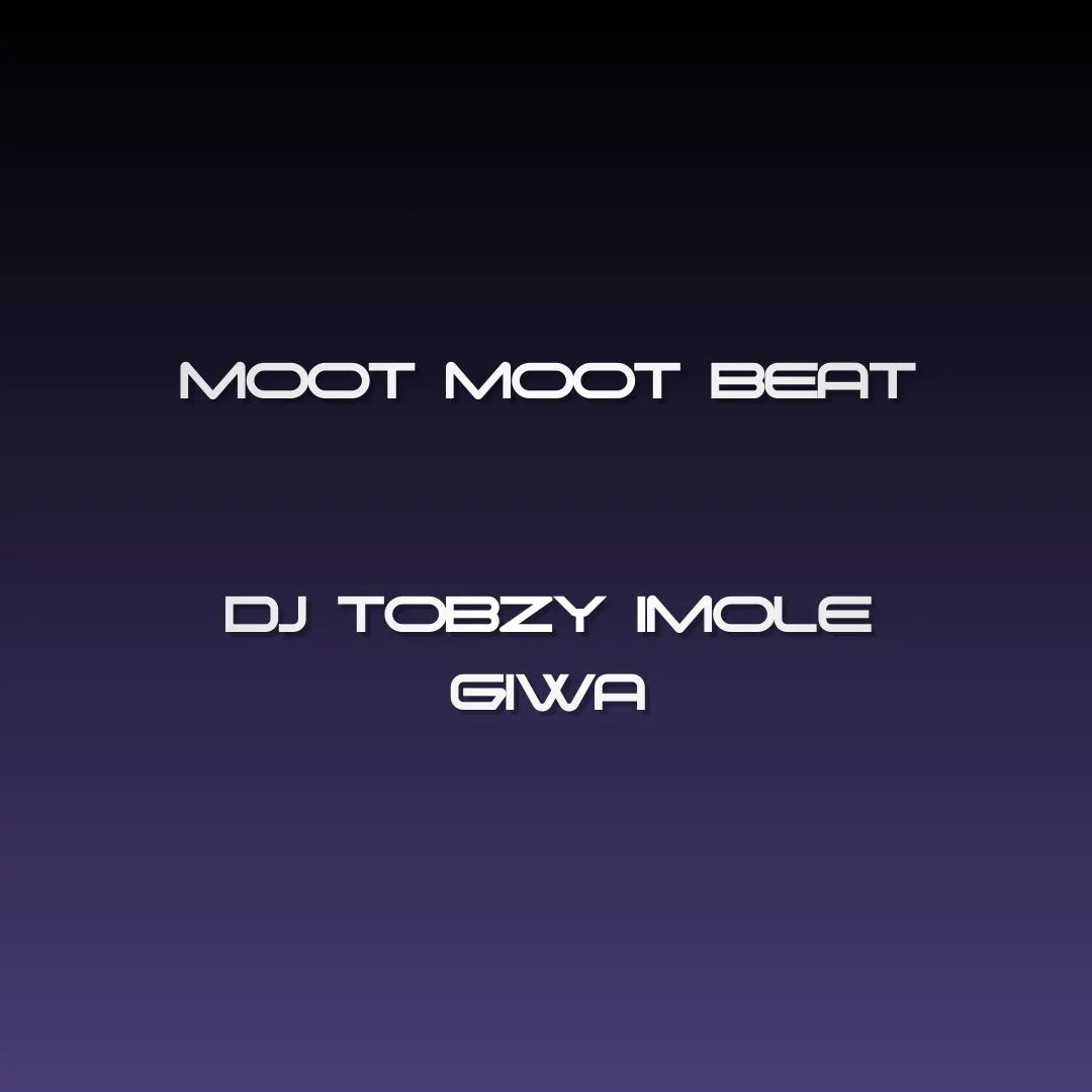 DJ Tobzy Imole Giwa – Moot Moot Beat