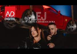 DON XHONI x DHURATA DORA – LEJ