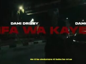 Dami Drizzy Ft. Damo K – Ifa Wa Kayejo