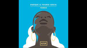 Darque – Yonke ft. Thandi Draai