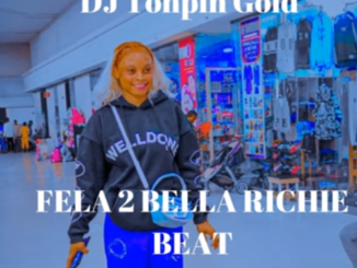 Dj Tonpin Gold – Fela 2 Bella Richie Beat