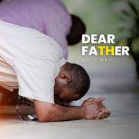 Holy Drill – Dear Father