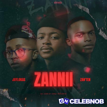 JayLokas – Zannii ft Zan’Ten