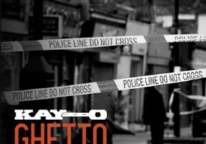 Kay O – Ghetto