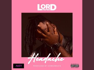 Lord Paper – Headache