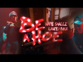 Nafe Smallz – BE A H*E (LUTON TING) Ft. Lancey Foux