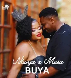 Ntunja – Buya Ft. Musa