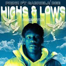 Prinz – I Will Be There For The Highs & Lows ft Gabriela Bee