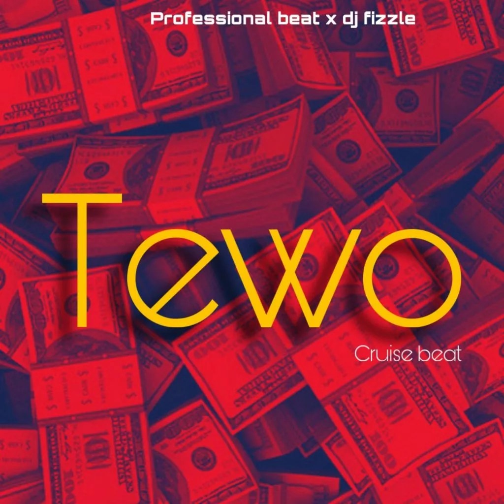 Professional Beat & DJ Fizzle – Te Wo Cruise Beat