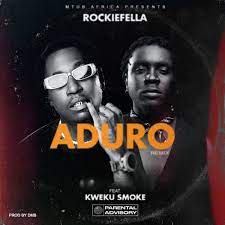 RockieFella – Aduro (Remix) ft Kweku Smoke