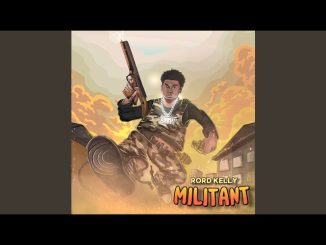 Rord Kelly – Militant (Audio)