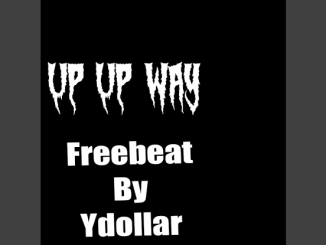 Y Dollar – Up Up Way Freebeat