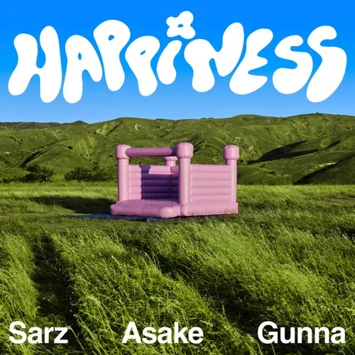 Happiness lyrics by Sarz, Asake & Gunna