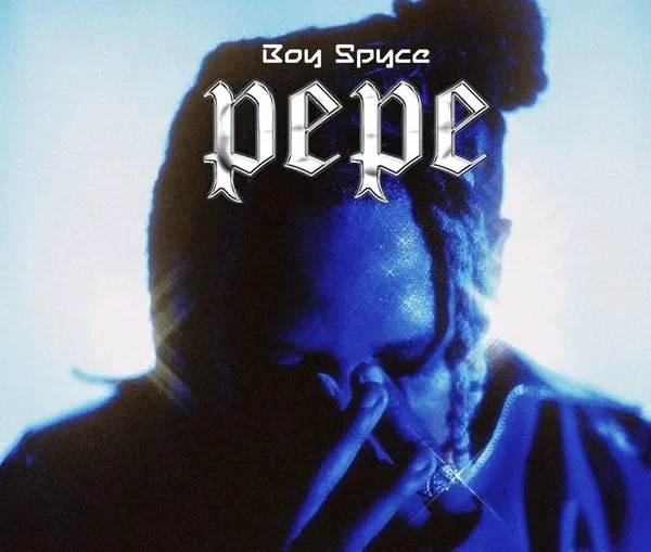 Pepe lyrics by Boy Spyce