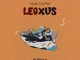 Legxus lyrics by Logix Tha Pro