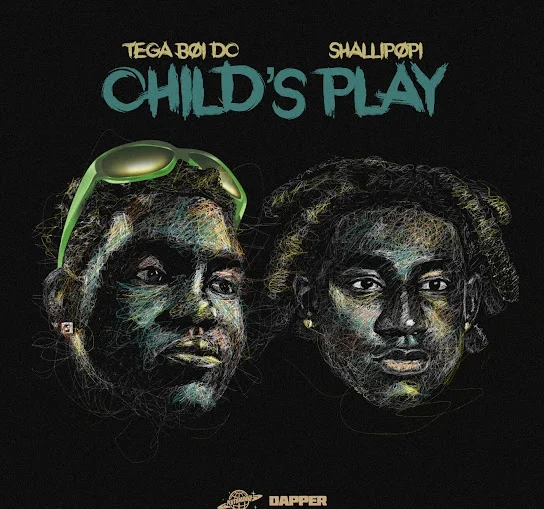 Child’s play lyrics by Tega Boi DC ft Shallipopi