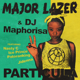 Particula Lyrics - Major Lazer & DJ Maphorisa Ft. Jidenna, Patoranking, Ice Prince & Nasty C